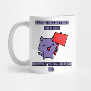 crazy funny understanding cat  with big lovely heart Mug